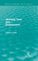 Working Time and Employment (Routledge Revivals) 0415590035 Book Cover