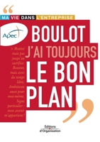 Boulot j'ai toujours le bon plan (French Edition) 2708128086 Book Cover