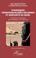 Dynamiques transfrontalières maliennes et insécurité au Sahel: Fondements historiques, géostratégiques et perspectives (Harmattan Cameroun) (French Edition) 2336548100 Book Cover