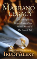 The Marrano Legacy: A Contemporary Crypto-Jewish Priest Reveals Secrets of His Double Life 082633055X Book Cover