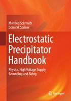 Electrostatic Precipitator Manual: Physics, High Voltage Supply, Grounding and Sizing 365844567X Book Cover