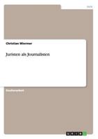 Juristen als Journalisten 3638701085 Book Cover
