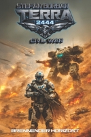 Terra 2444 – Civil War Band 1: Brennender Horizont (German Edition) 3964038423 Book Cover