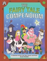 The Fairy Tale Compendium: A Collection of Fairy Tale Short Stories and Poems B0BZBN945J Book Cover