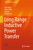 Long Range Inductive Power Transfer (CPSS Power Electronics Series) 9819675405 Book Cover