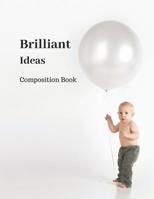 Brilliant Ideas Notebook: fun 8.5x11 college ruled notebook 1081589469 Book Cover
