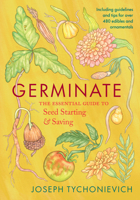 Germinate: The Essential Guide to Seed Starting and Saving 164502430X Book Cover