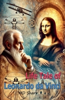Life Tale of Leonardo da Vinci B0DXMW78GZ Book Cover