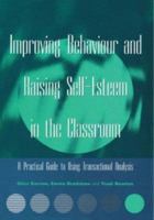 Improving Behaviour and Raising Self-Esteem in the Classroom 1853467758 Book Cover