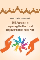 SHG Approach in Improving Livelihood and Empowerment of Rural Poor 8119254414 Book Cover