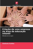 Criação de uma empresa na área da educação infantil (Portuguese Edition) 6209534481 Book Cover