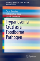 Trypanosoma Cruzi as a Foodborne Pathogen 3319234099 Book Cover
