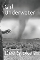 Girl Underwater 0578727188 Book Cover