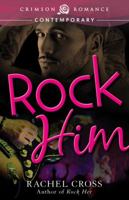 Rock Him 1440572704 Book Cover