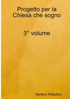 Progetto per la Chiesa che sogno 3° volume 1326418114 Book Cover