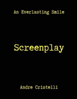 An Everlasting Smile Screenplay 1838189823 Book Cover