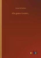 Alle guten Geister... 3752432063 Book Cover