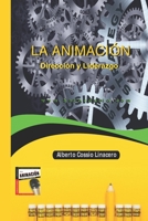 La Animación Dirección y Liderazgo B091JHV3K7 Book Cover