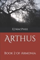 Arthus: Book 2 of Armonia B09SL7Q2M7 Book Cover