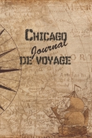 Chicago Journal de Voyage: 6x9 Carnet de voyage I Journal de voyage avec instructions, Checklists et Bucketlists, cadeau parfait pour votre s�jour en Chicago et pour chaque voyageur. 1699172323 Book Cover