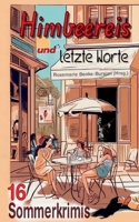 Himbeereis und letzte Worte: 16 Sommerkrimis (German Edition) 381921531X Book Cover