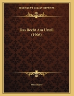 Das Recht Am Urteil (1906) 1167364678 Book Cover