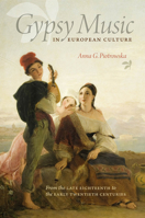 Gypsy Music in European Culture: From the Late Eighteenth to the Early Twentieth Centuries 1555538371 Book Cover