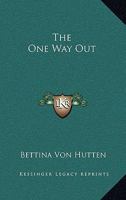 The One Way Out 1163758027 Book Cover