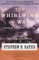 The Whirlwind of War: Voices of the Storm, 1861-1865 006017580X Book Cover