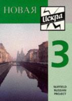 Novaya Iskra Book 3 Pupil's Book: Bk. 3 (Nuffield Russian project) 0719573025 Book Cover