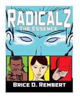 Radicalz: The Essence 1497342724 Book Cover