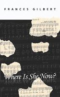 Where Is She Now? 1419680595 Book Cover