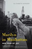 Marilyn in Manhattan: Her Year of Joy 1250064961 Book Cover