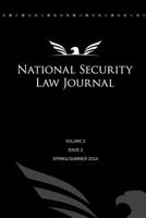 National Security Law Journal - Vol. 2 Issue 2: Spring/Summer 2014 1502500086 Book Cover