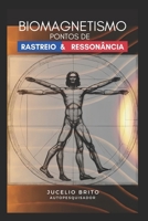 Biomagnetismo: Pontos de Rastreio e Ressonância (Portuguese Edition) B0DZ2HFWQP Book Cover