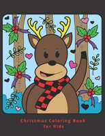 Christmas Coloring Book for Kids: Featuring Cute Christmas Holiday Animals with 30 pages of coloring fun for toddlers, kids, teens and adults. B08M8GVZT3 Book Cover