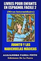Livres Pour Enfants En Espagnol Facile 2: Juanito Y Las Habichuelas M�gicas 1508941610 Book Cover