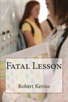 Fatal Lesson 1490436324 Book Cover