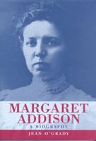 Margaret Addison: A Biography 0773521526 Book Cover