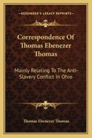 Correspondence of Thomas Ebenezer Thomas 1177929783 Book Cover