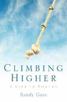 Climbing Higher/A Life in Poetry 1597813397 Book Cover