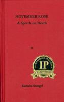 November Rose: A Speech on Death 0979582911 Book Cover