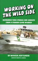 Working on the Wild Side 0986013501 Book Cover