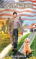 To Walk the Dog 1087936187 Book Cover