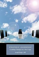 Strategic Leadership: Leading Change in a New Age 1426975341 Book Cover