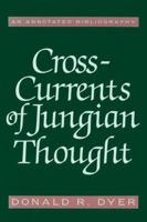 Cross-Currents of Jungian Thought: An Annotated Bibliography 1570629560 Book Cover