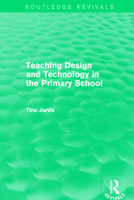 Teaching Design and Technology in the Primary School (1993) 1138297771 Book Cover