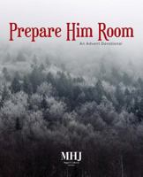 Prepare Him Room: An Advent Devotional 0692974539 Book Cover