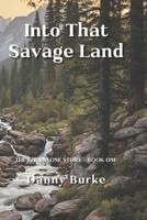 Into That Savage Land: The Ezra Stone Story B0DZ2LH9H8 Book Cover