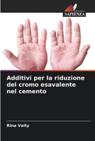 Additivi per la riduzione del cromo esavalente nel cemento (Italian Edition) 6209314597 Book Cover